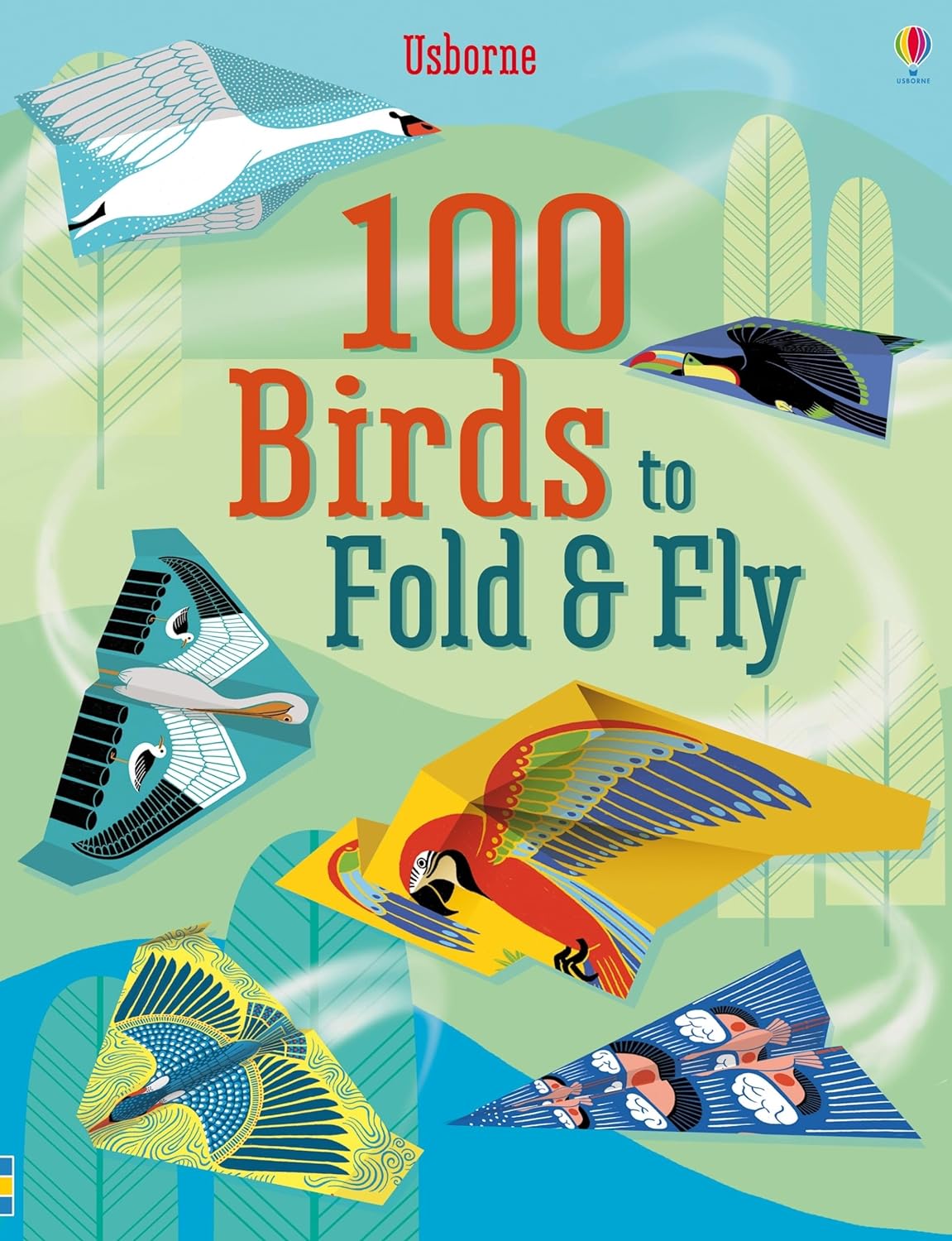 100 Birds to Fold and Fly-by-Usborne