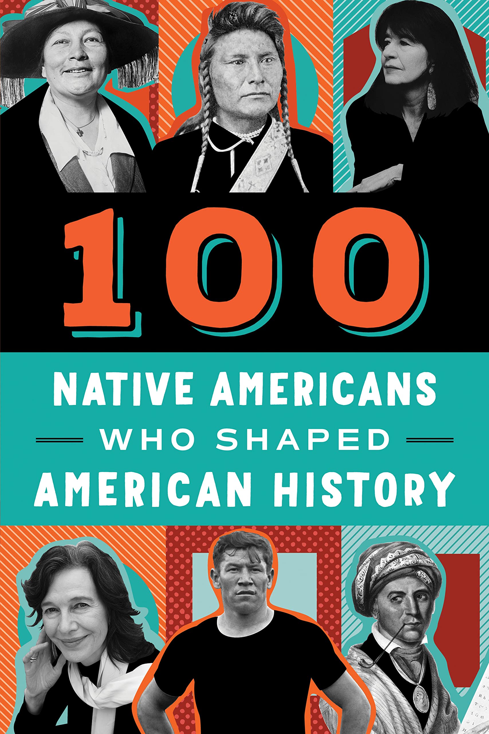 100 Native Americans Who Shaped American History-by-Sourcebooks