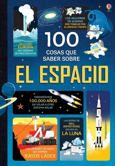 100 cosas que saber sobre el espacio 100 Things to Know About Space by Usborne