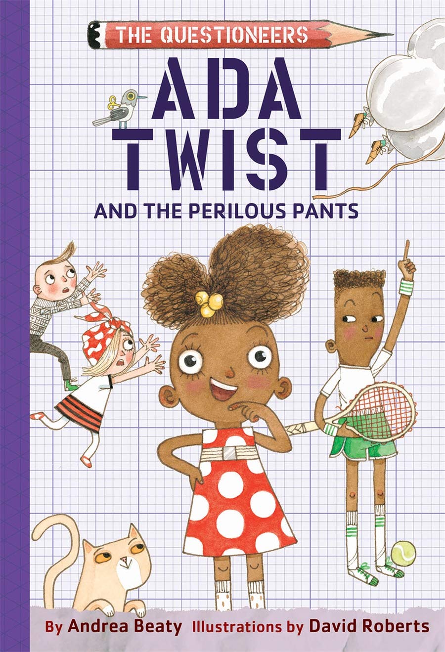 Ada Twist and the Perilous Pants The Questioneers Book 2 by Harry Abrams