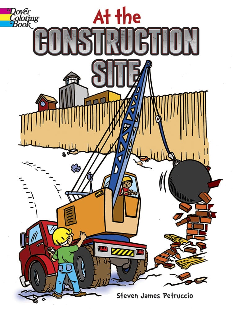 At the Construction Site Coloring Book by Dover Publications