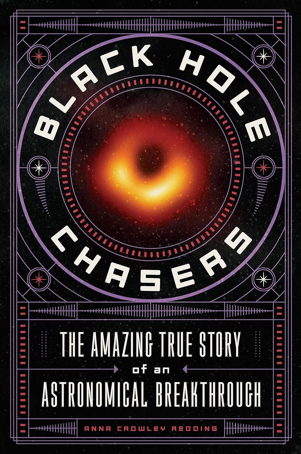 Black Hole Chasers: The Amazing True Story of an Astronomical Breakthrough-by-Macmillan