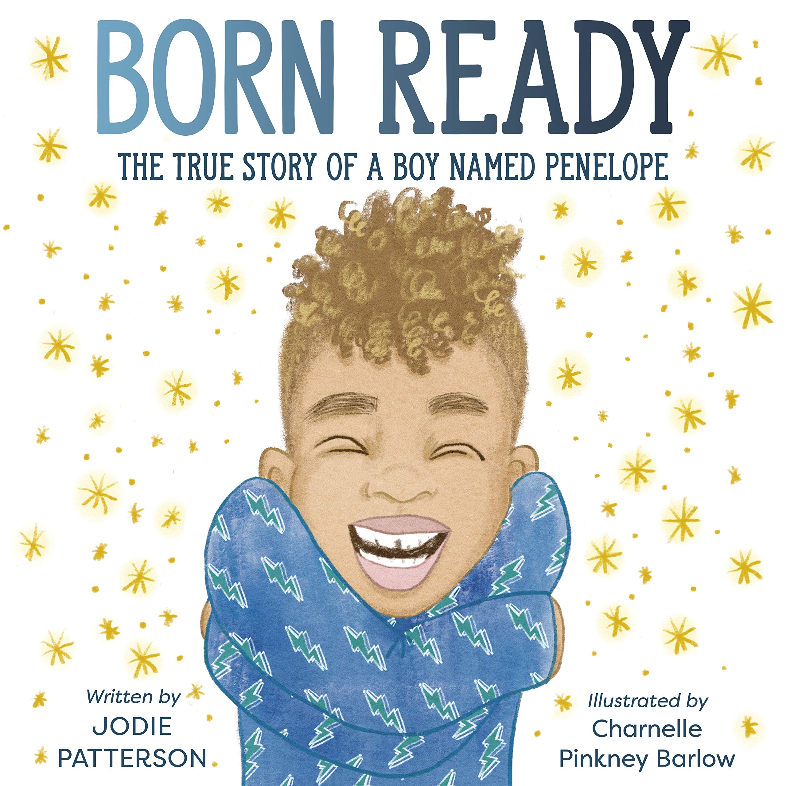 Born Ready The True Story of a Boy Named Penelope by Random House