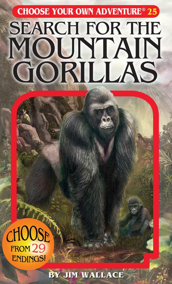 Choose Your Own Adventure Search For The Mountain Gorillas by Choose Your Own Adventure