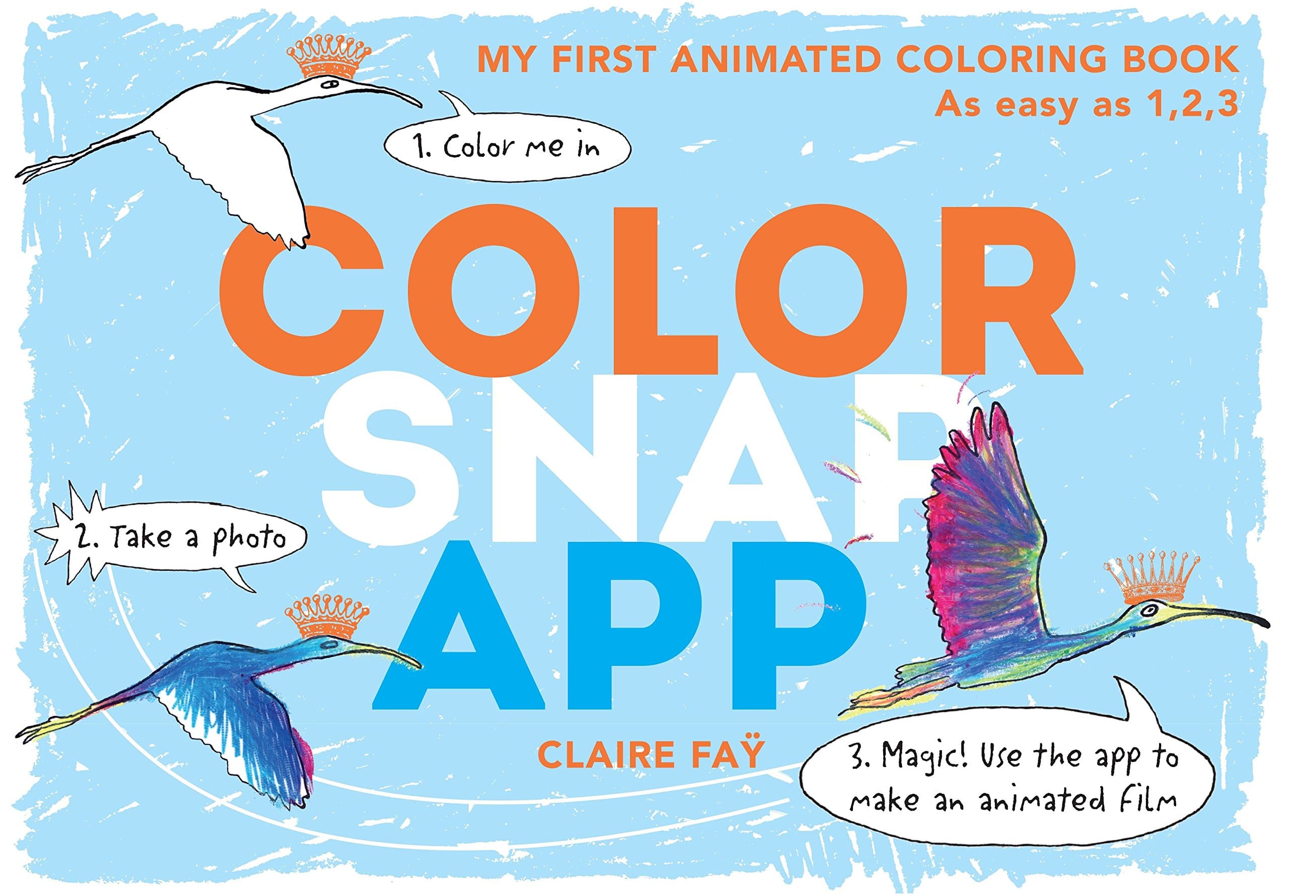 Color Snap App My First Animated Coloring Book by Penguin Random House