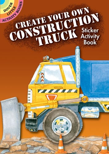 Create Your Own Construction Truck Sticker Activity Book by Dover Publications