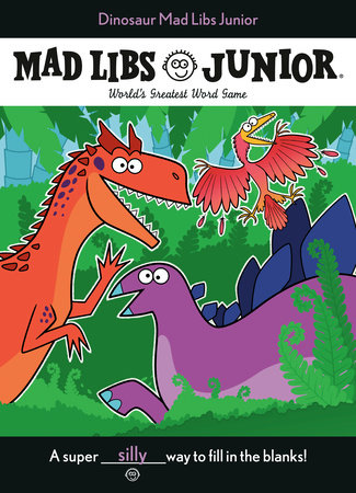 Dinosaur Mad Libs Junior by Penguin Random House