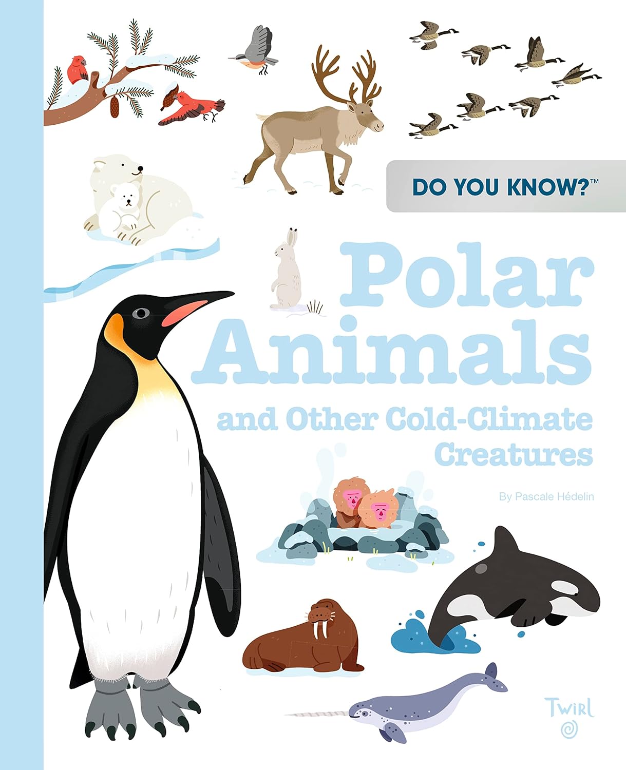 Do You Know?: Polar Animals and Other Cold-Climate Creatures-by-Chronicle Books