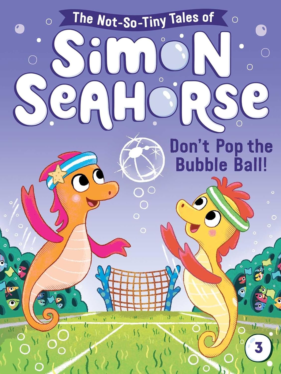 Don't Pop the Bubble Ball! (3) (The Not-So-Tiny Tales of Simon Seahorse)-by-Simon & Schuster