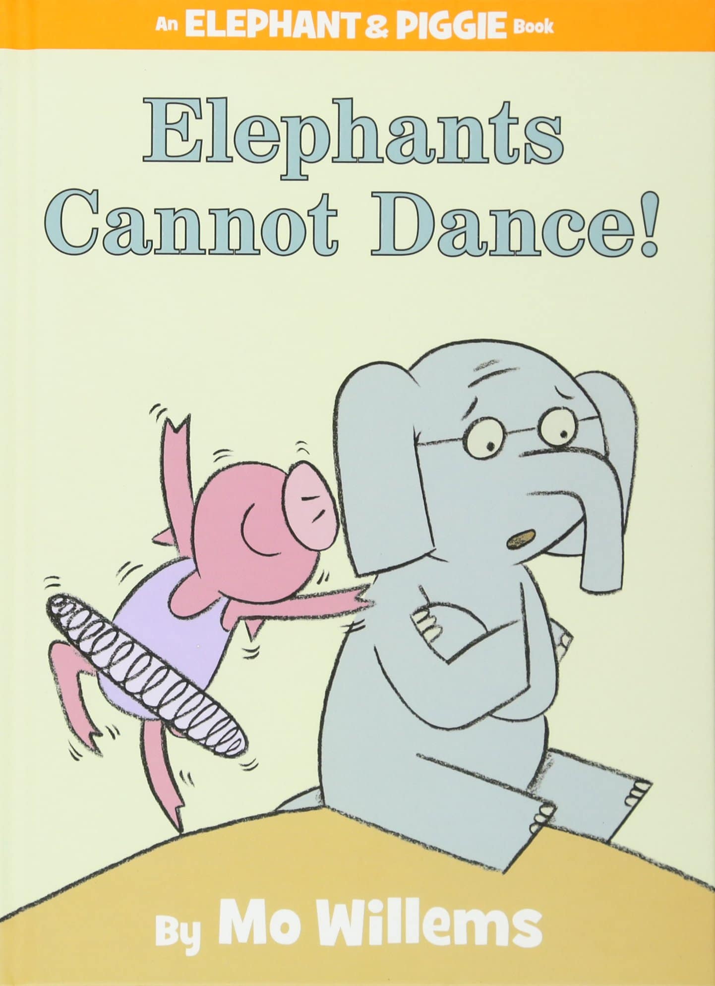 Elephants Cannot Dance An Elephant and Piggie Book by Little Brown