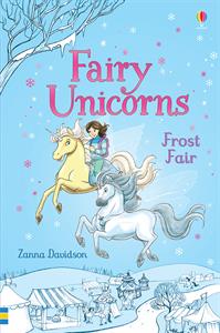 Fairy Unicorns Book 5 Frost Fair by Usborne