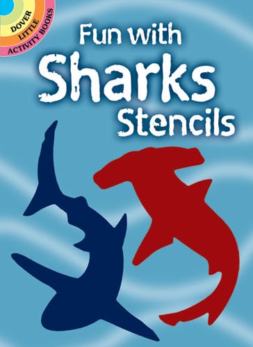 Fun with Sharks Stencils by Dover Publications