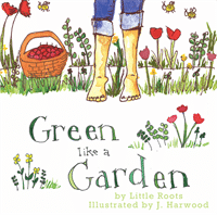 Green Like a Garden by Little Roots