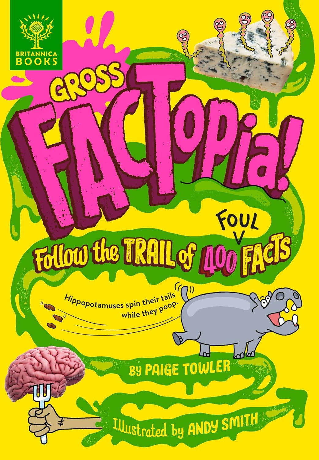Gross FACTopia!: Follow the Trail of 400 Foul Facts-by-Ingram