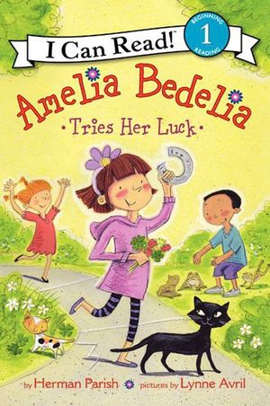 I Can Read Level 1 Amelia Bedelia Tries Her Luck by Harper Collins