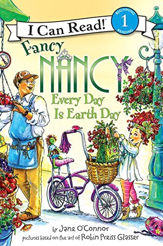 I Can Read Level 1 Fancy Nancy Every Day Is Earth Day by Harper Collins