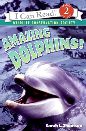 I Can Read Level 2 Amazing Dolphins by Harper Collins