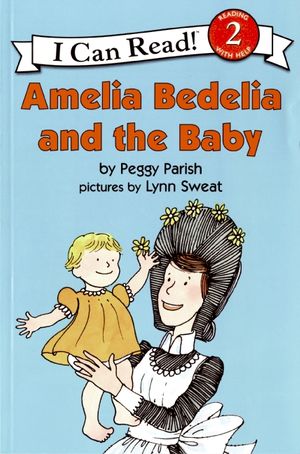 I Can Read Level 2 Amelia Bedelia and the Baby by Harper Collins