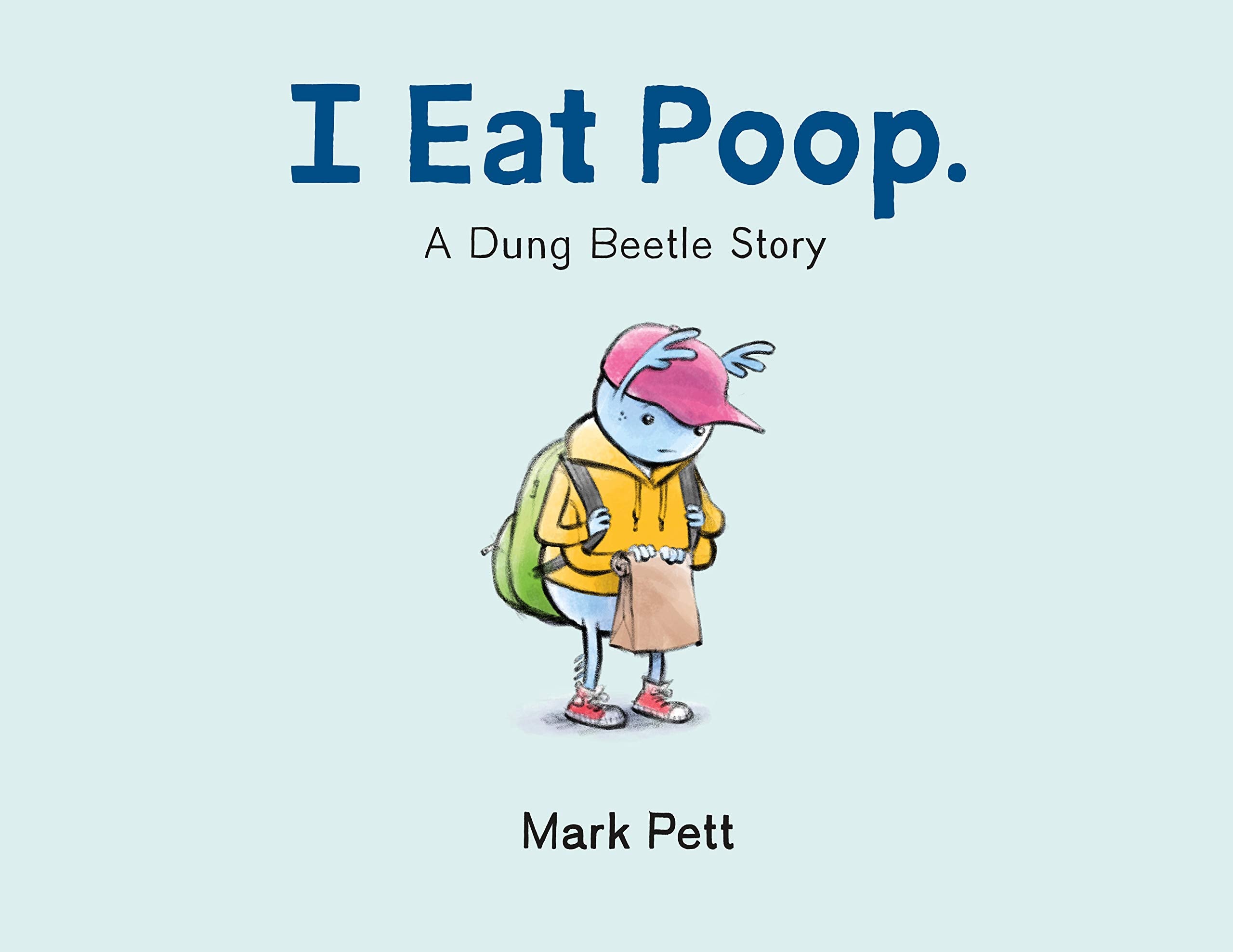 I Eat Poop. A Dung Beetle Story by Macmillan