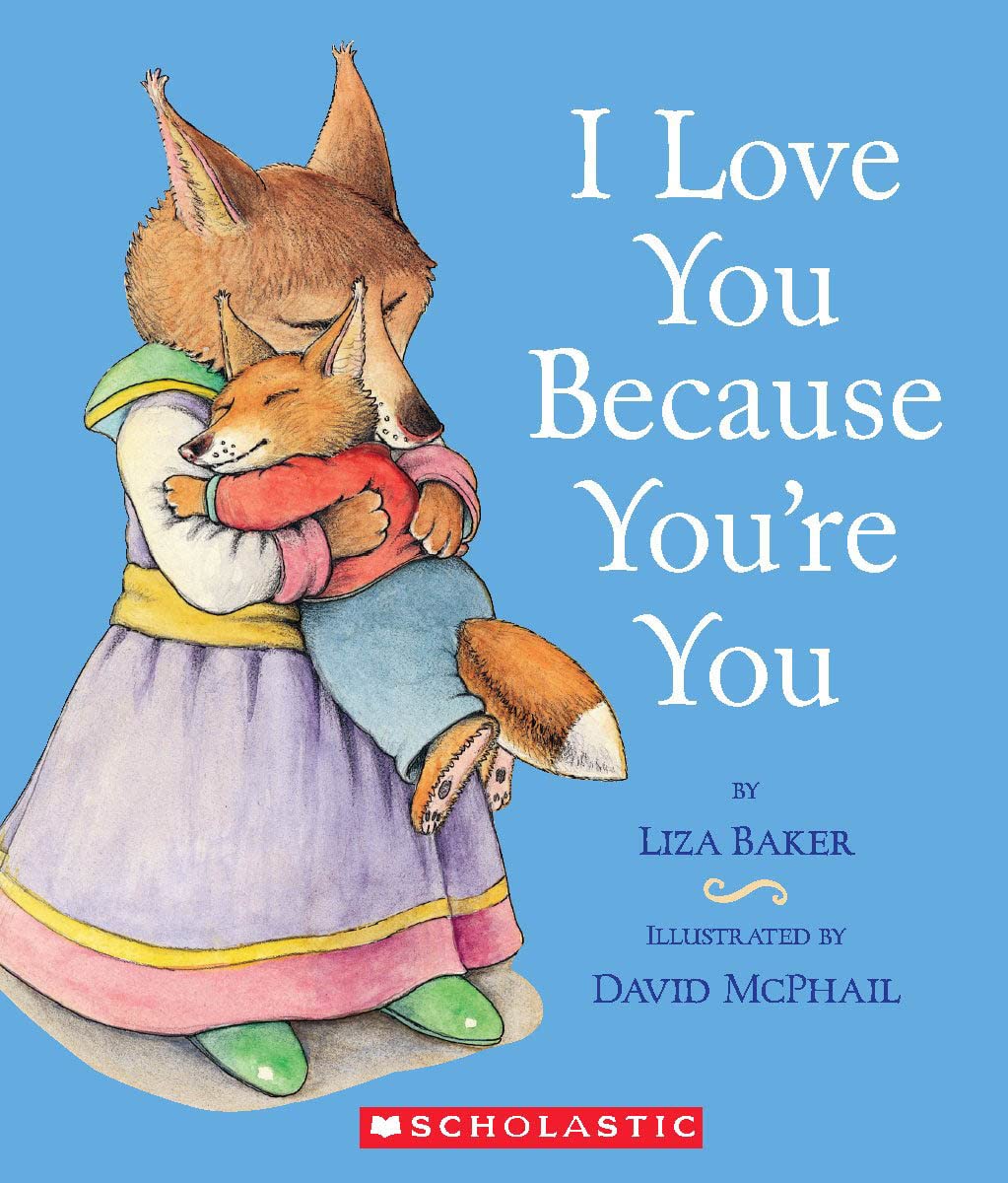 I Love You Because You're You-by-Scholastic