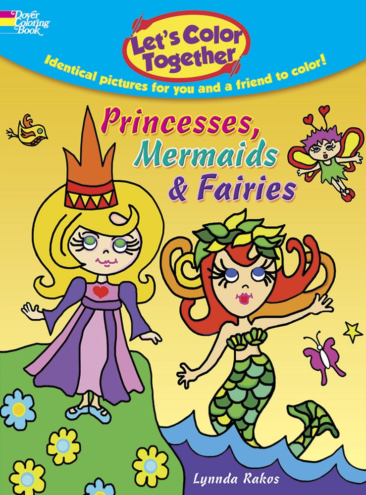 Lets Color Together Princesses Mermaids Fairies by Dover Publications