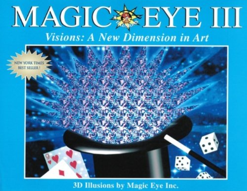 Magic Eye III Vol. 3 Visions A New Dimension in Art 3D Illustrations Volume 3 by Andrews McMeel Publishing