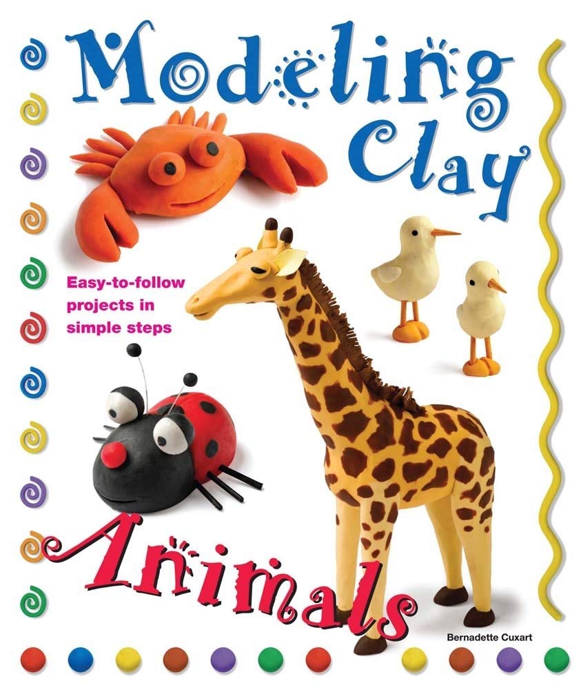 Modeling Clay Animals: Easy-to-Follow Projects in Simple Steps-by-Sourcebooks