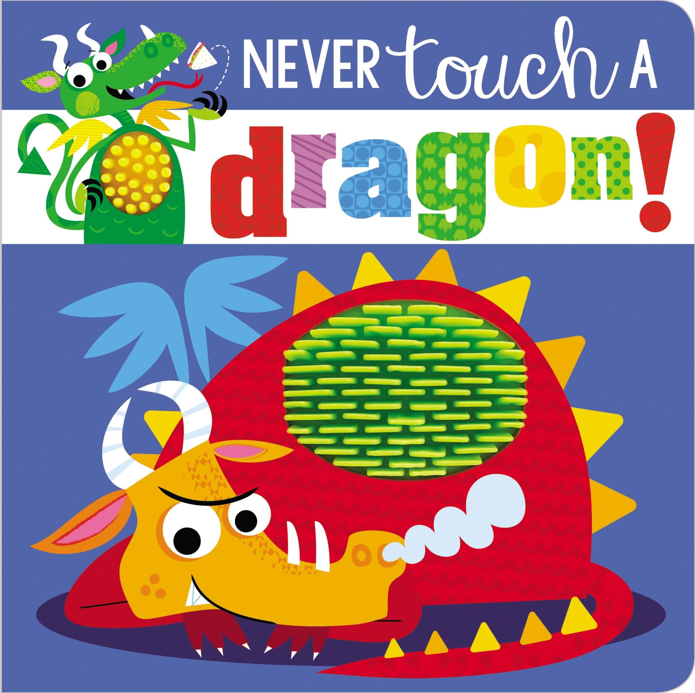 Never Touch a Dragon by Make Believe Ideas LTD