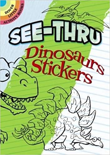 See Thru Dinosaur Stickers by Dover Publications
