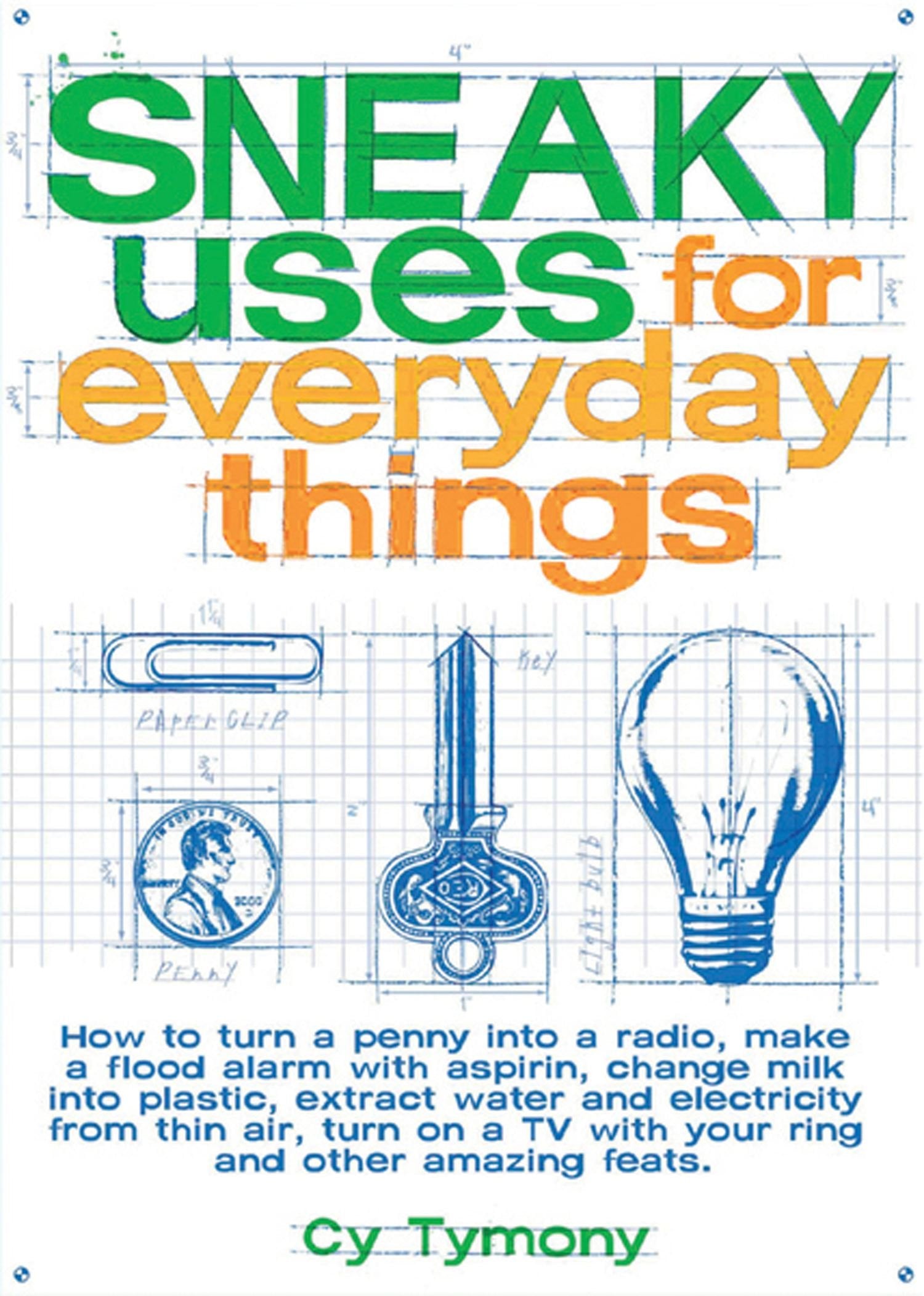 Sneaky Uses for Everyday Things by Andrews McMeel Publishing