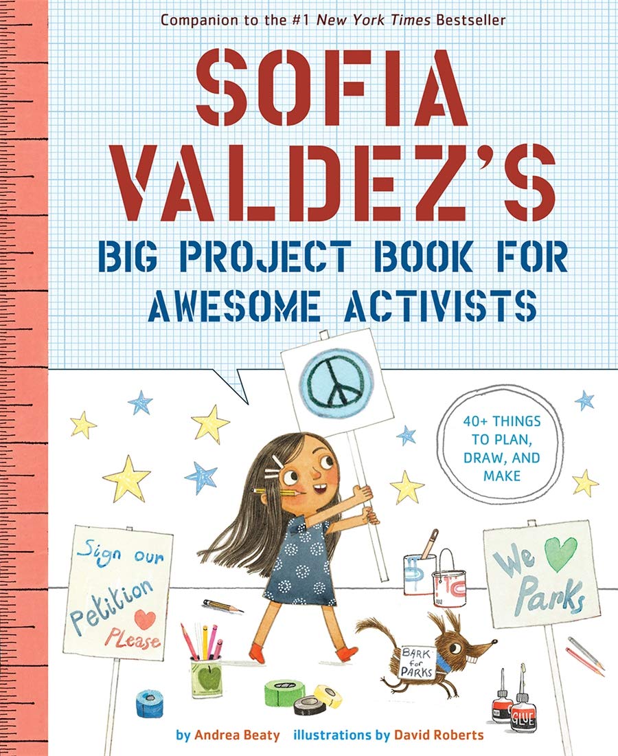 Sofia Valdezs Big Project Book for Awesome Activists by Abrams Books for Young Readers