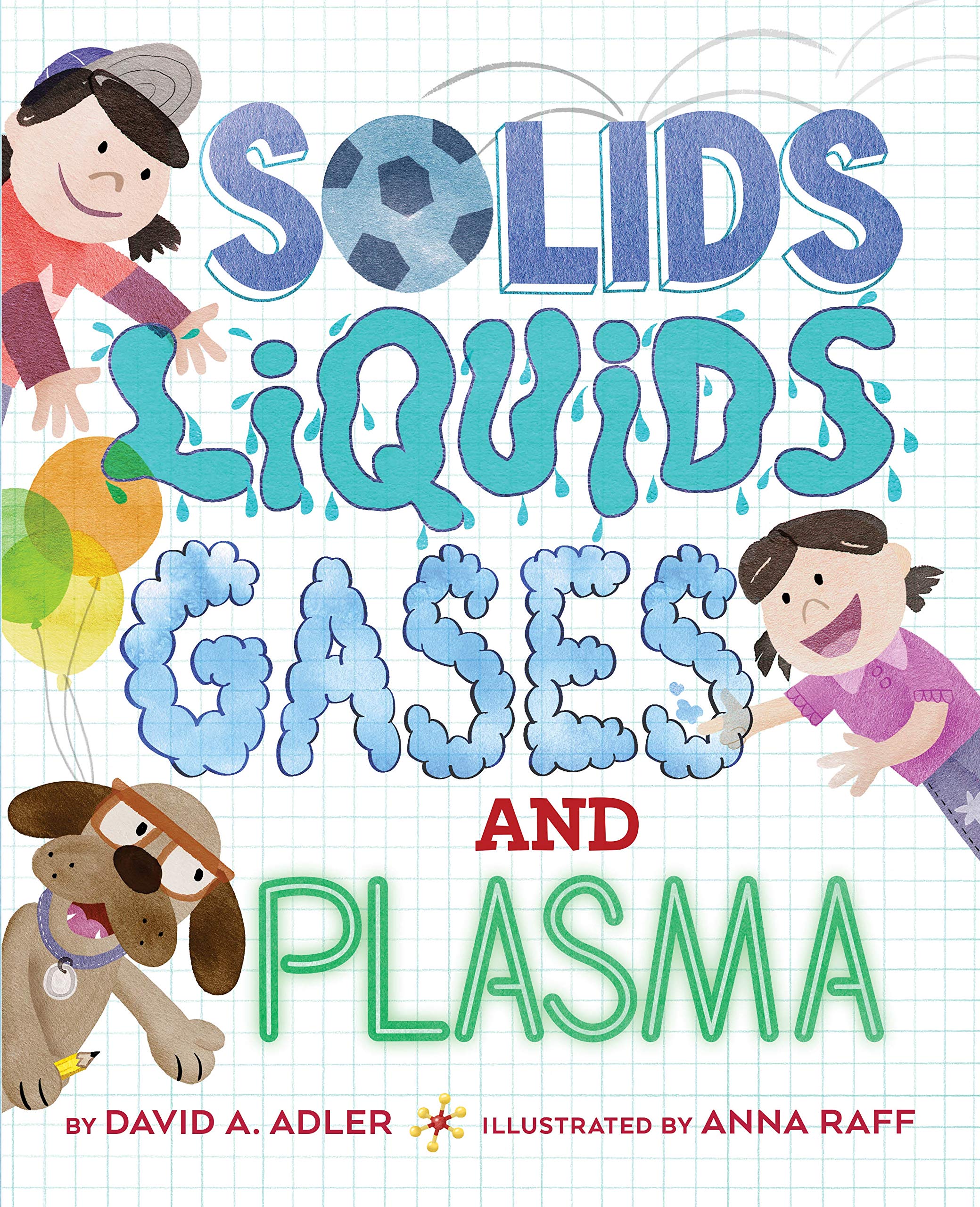 Solids Liquids Gases and Plasma by Penguin Random House
