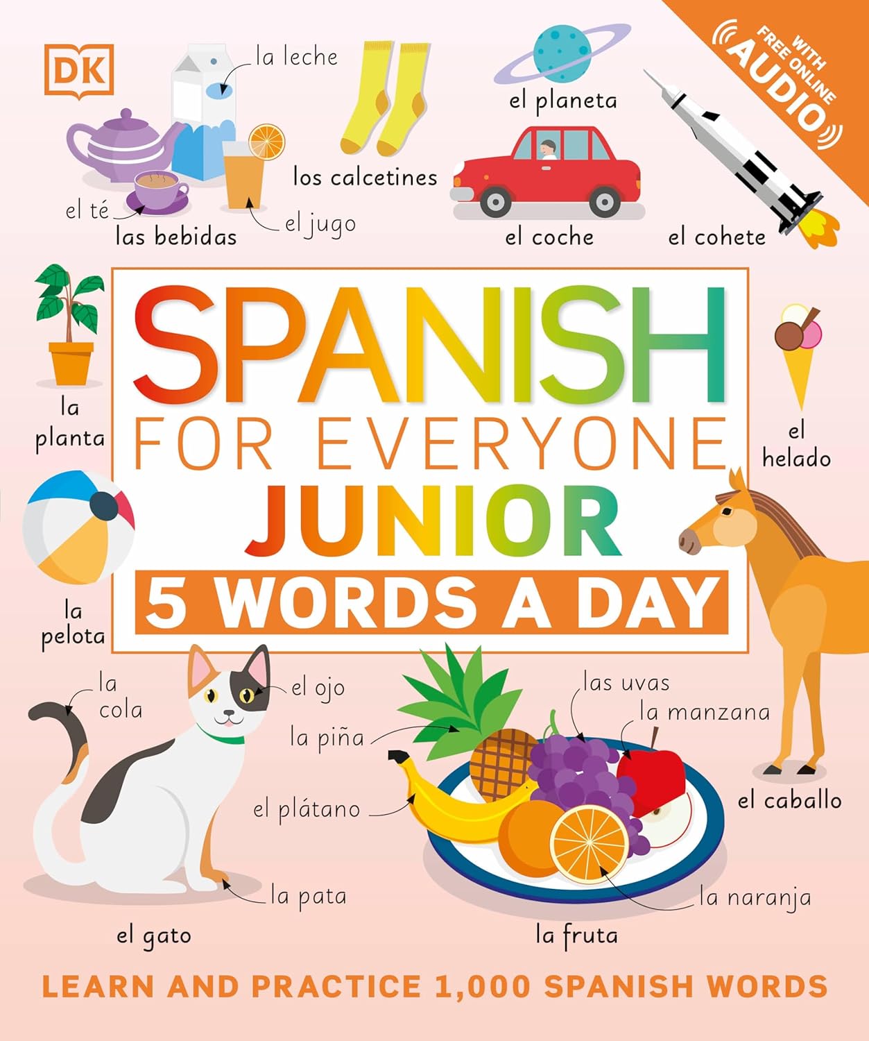 Spanish for Everyone Junior: 5 Words a Day-by-Dorling Kindersley