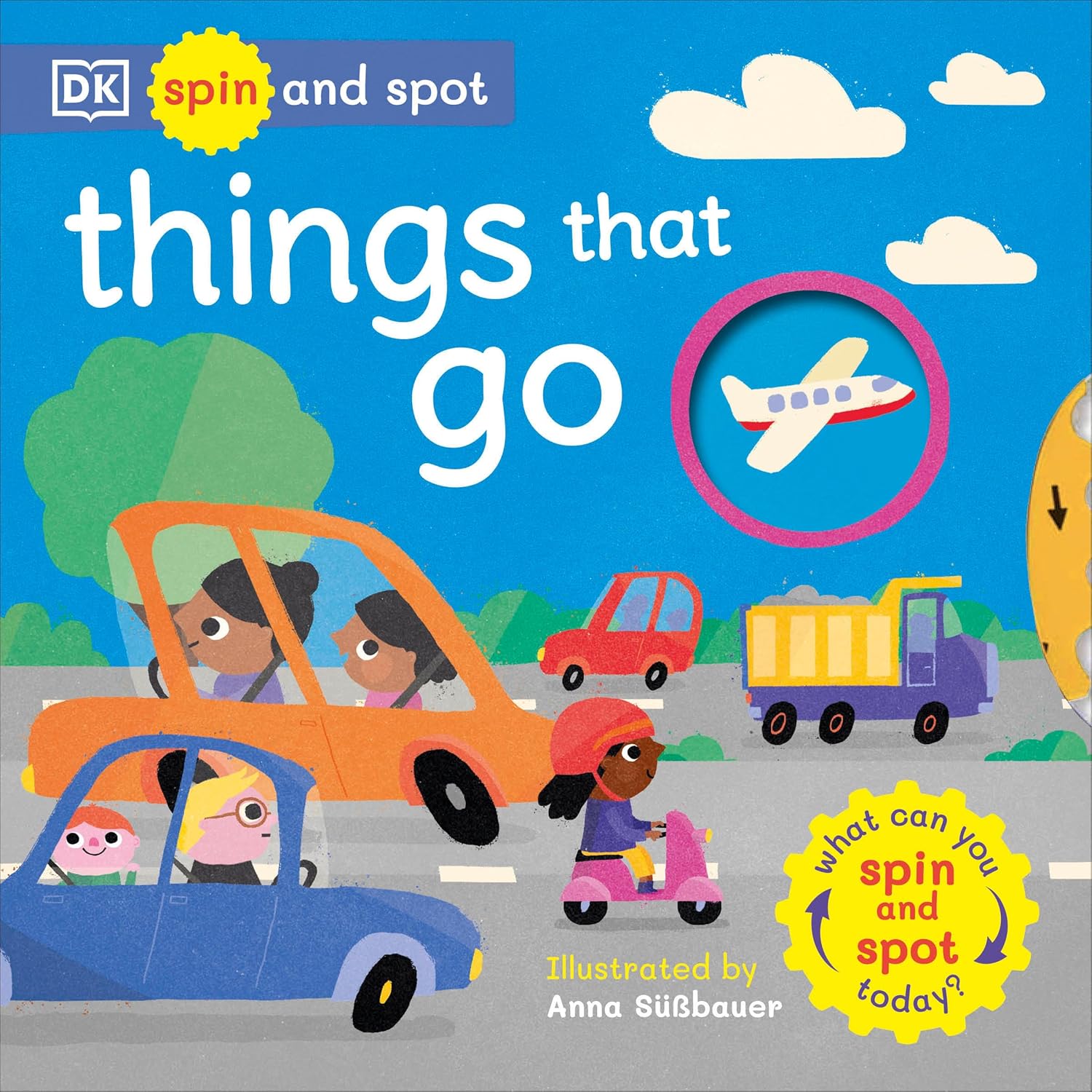 Spin and Spot Things That Go: What Can You Spin and Spot Today?-by-Dorling Kindersley