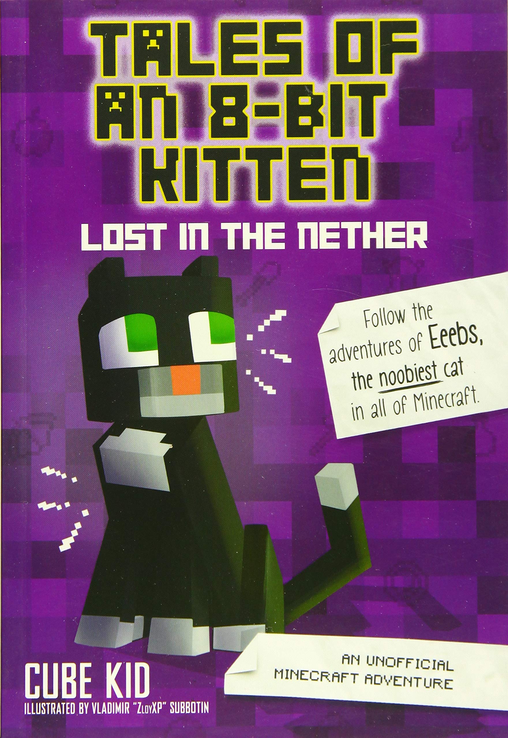 Tales of an 8 Bit Kitten Lost in the Nether Book 1 An Unofficial Minecraft Adventure by Andrews McMeel Publishing