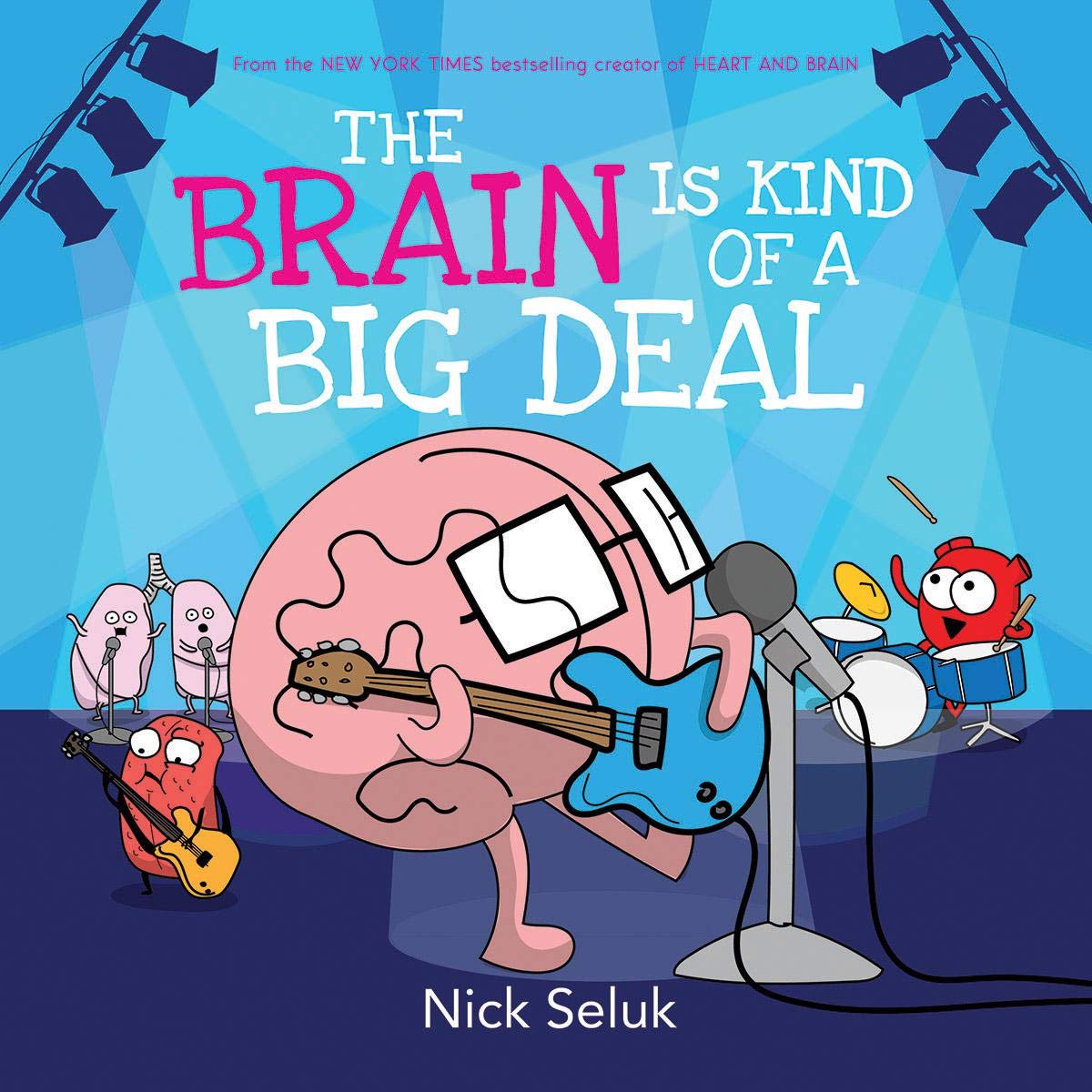 The Brain is Kind of a Big Deal by Scholastic