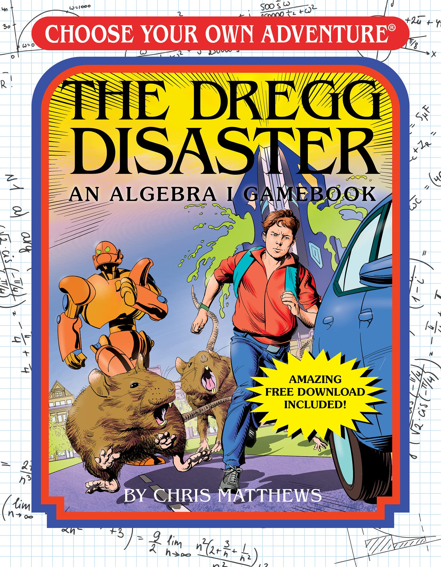 The Dregg Disaster: An Algebra I Gamebook-by-Choose Your Own Adventure