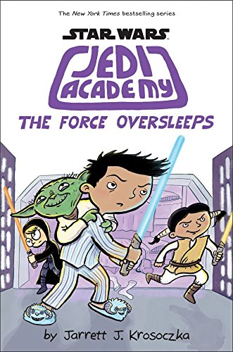 The Force Oversleeps Star Wars Jedi Academy 5 by Scholastic