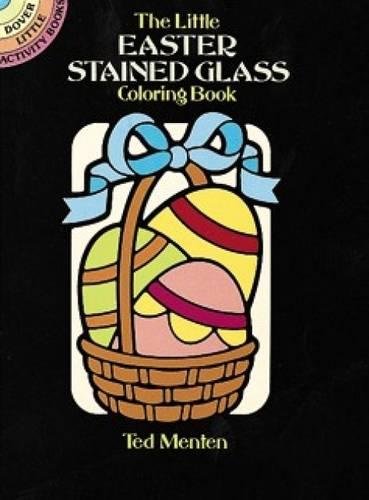 The Little Easter Stained Glass Coloring Book by Dover Publications