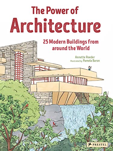 The Power of Architecture: 25 Modern Buildings from Around the World-by-Penguin Random House
