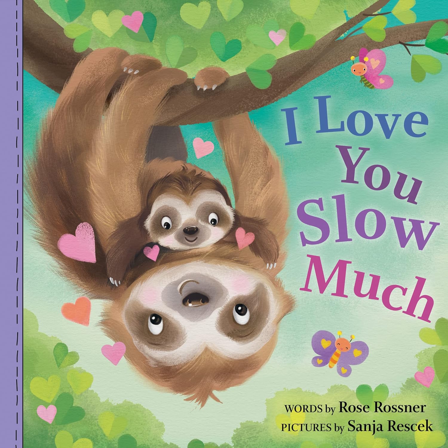 I Love You Slow Much: A Sweet and Funny Baby Animal Board Book by Sourcebooks
