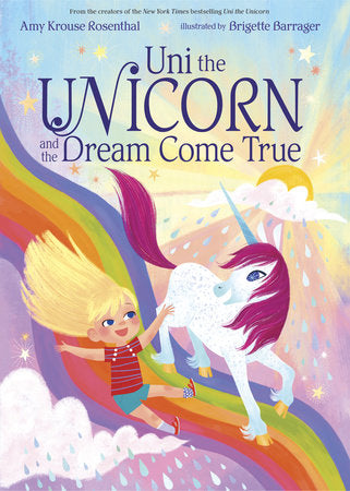 Uni the Unicorn and the Dream Come True by Penguin Random House