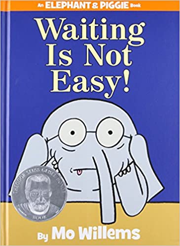 Waiting Is Not Easy An Elephant and Piggie Book by Little Brown