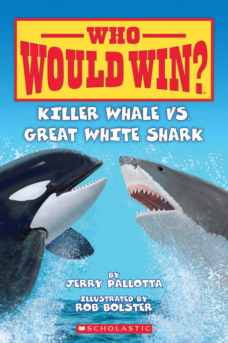 Who Would Win Killer Whale vs. Great White Shark by Scholastic