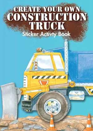 Create Your Own Construction Truck Sticker Activity Book by Dover Publications