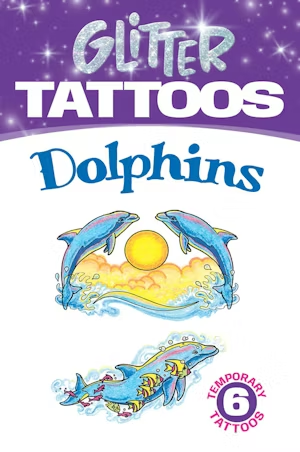Glitter Tattoos Dolphins by Dover Publications