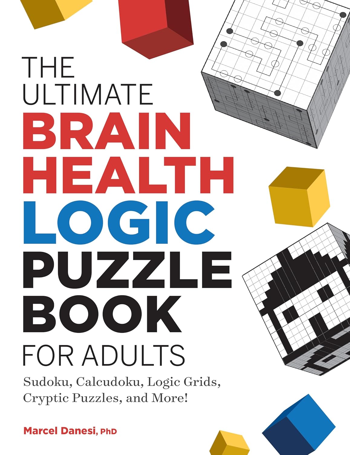 The Ultimate Brain Health Logic Puzzle Book for Adults by Sourcebooks