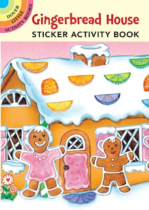 Gingerbread House Sticker Activity Book by Dover Publications