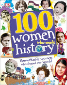 100 Women Who Made History by Dorling Kindersley