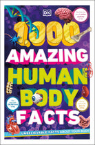 1000 Amazing Human Body Facts by Dorling Kindersley